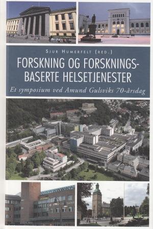 Forskning og forskningsbaserte helsetjenester